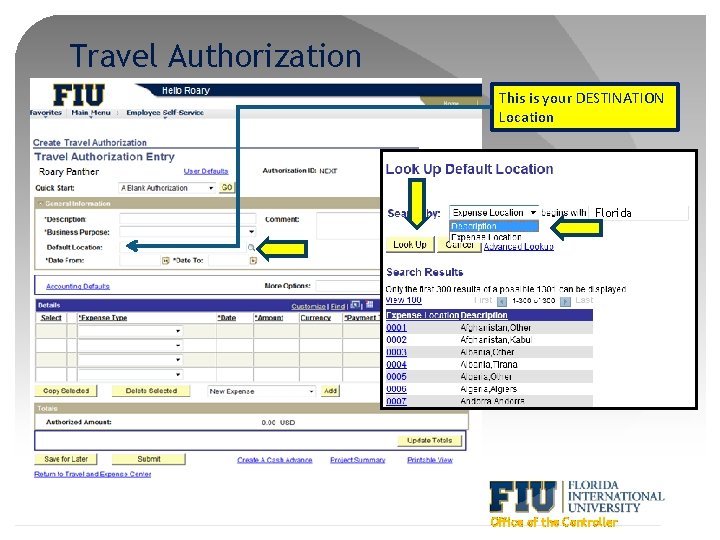 Travel Authorization This is your DESTINATION Location Florida Office of the Controller 