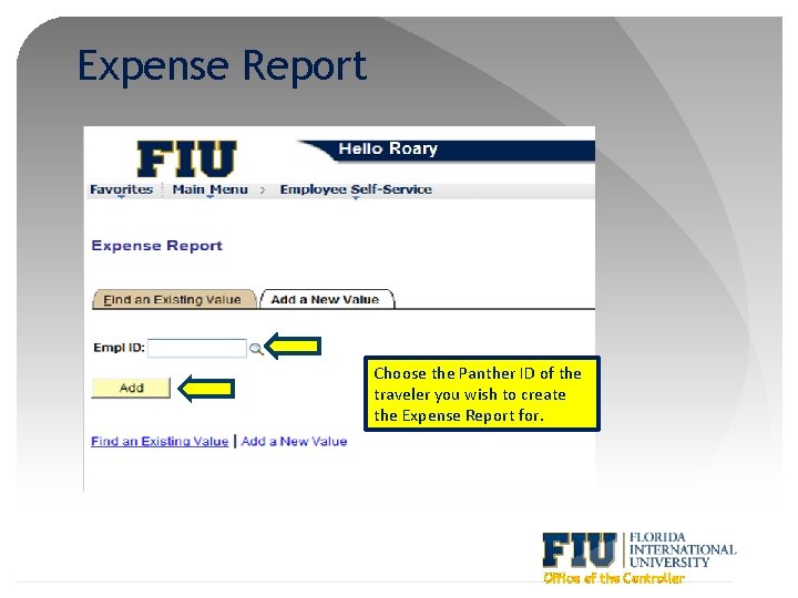 Expense Report Choose the Panther ID of the traveler you wish to create the