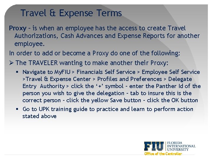 Travel & Expense Terms Proxy – is when an employee has the access to