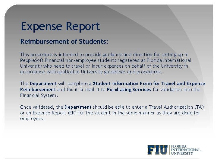 Expense Report Reimbursement of Students: This procedure is intended to provide guidance and direction