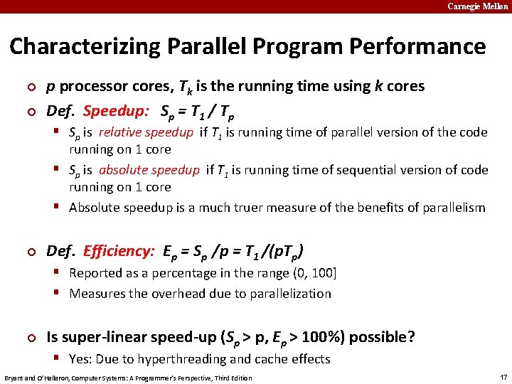 Carnegie Mellon Characterizing Parallel Program Performance ¢ ¢ p processor cores, Tk is the