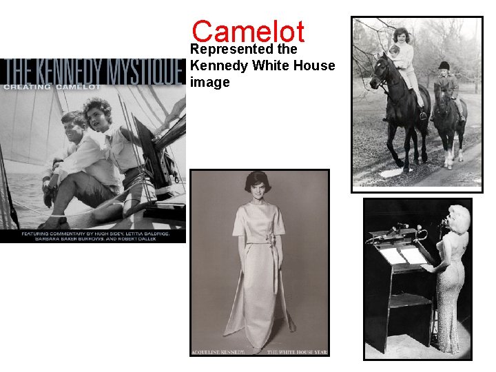 Camelot Represented the Kennedy White House image 