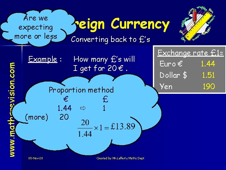 Are we expecting Level 2 more or less www. mathsrevision. com Foreign Currency Example
