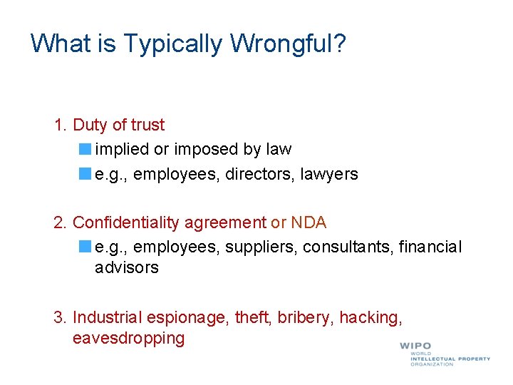 What is Typically Wrongful? 1. Duty of trust implied or imposed by law e.