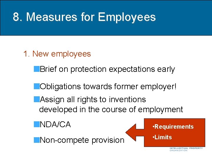 8. Measures for Employees 1. New employees Brief on protection expectations early Obligations towards