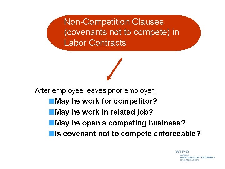 Non-Competition Clauses (covenants not to compete) in Labor Contracts After employee leaves prior employer: