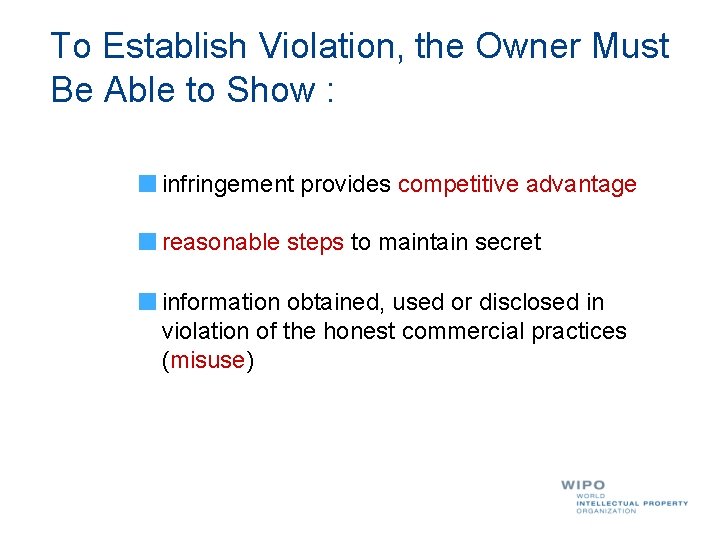 To Establish Violation, the Owner Must Be Able to Show : infringement provides competitive