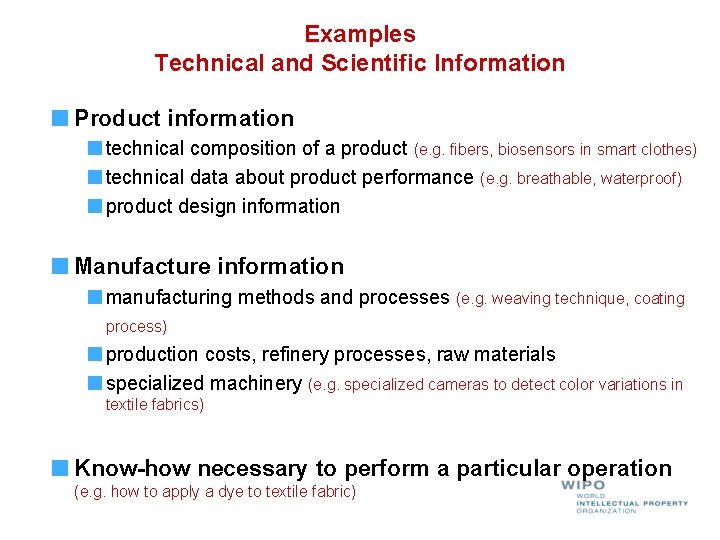 Examples Technical and Scientific Information Product information technical composition of a product (e. g.