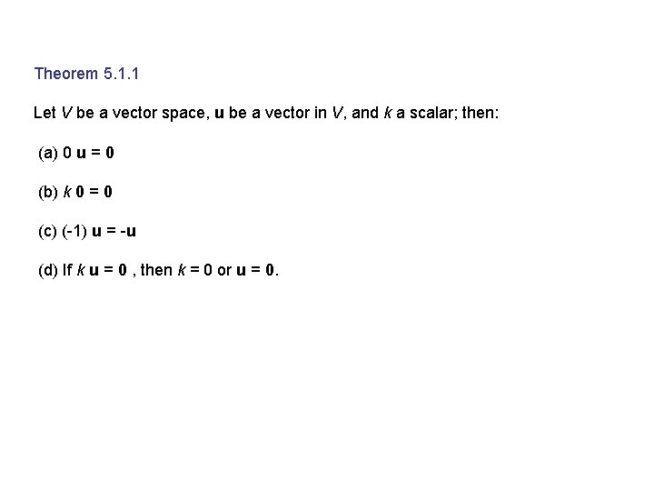 Theorem 5. 1. 1 Let V be a vector space, u be a vector