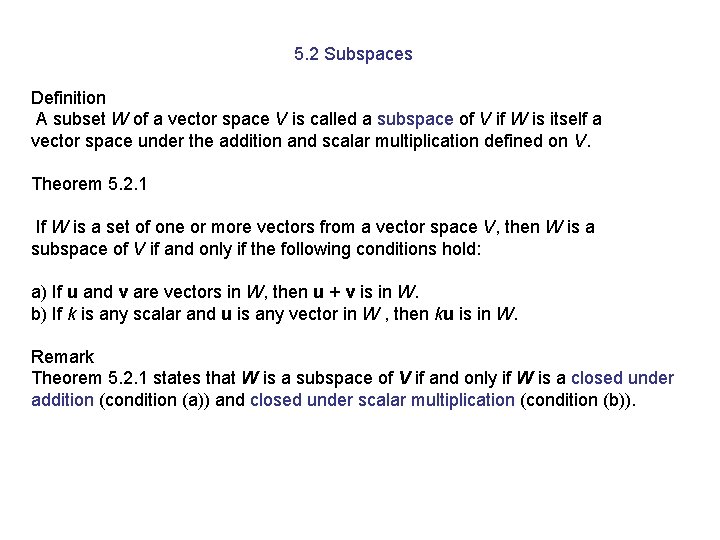 5. 2 Subspaces Definition A subset W of a vector space V is called
