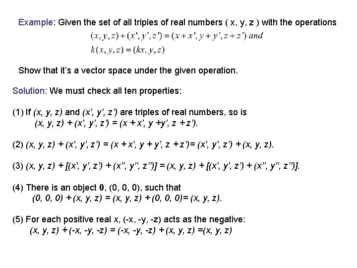 Example: Given the set of all triples of real numbers ( x, y, z