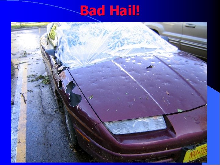 Bad Hail! 