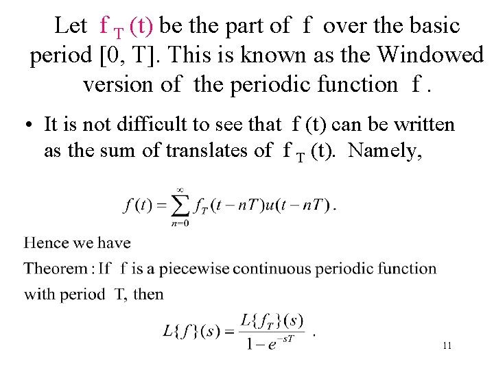 Let f T (t) be the part of f over the basic period [0,