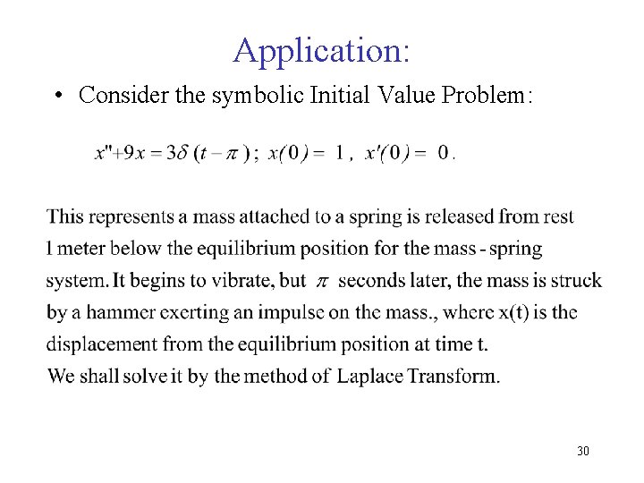 Application: • Consider the symbolic Initial Value Problem: 30 