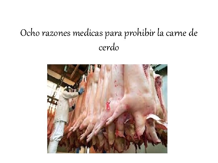 Ocho razones medicas para prohibir la carne de cerdo 