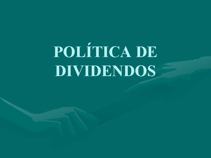 POLÍTICA DE DIVIDENDOS 