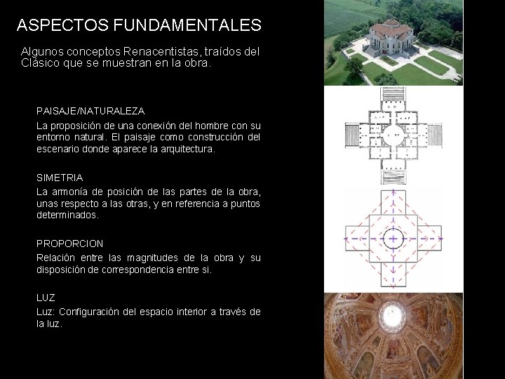 ASPECTOS FUNDAMENTALES Algunos conceptos Renacentistas, traídos del Clásico que se muestran en la obra.