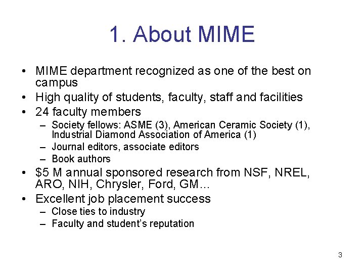 1. About MIME • MIME department recognized as one of the best on campus