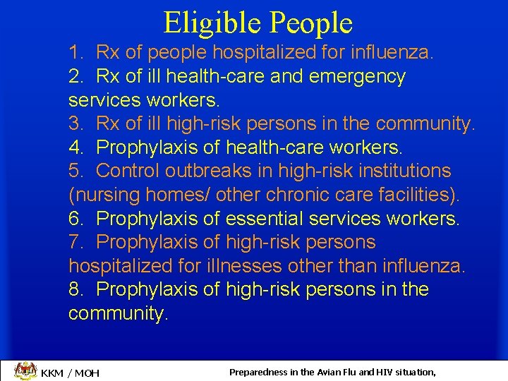 Eligible People 1. Rx of people hospitalized for influenza. 2. Rx of ill health-care