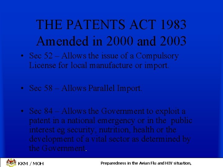 THE PATENTS ACT 1983 Amended in 2000 and 2003 • Sec 52 – Allows