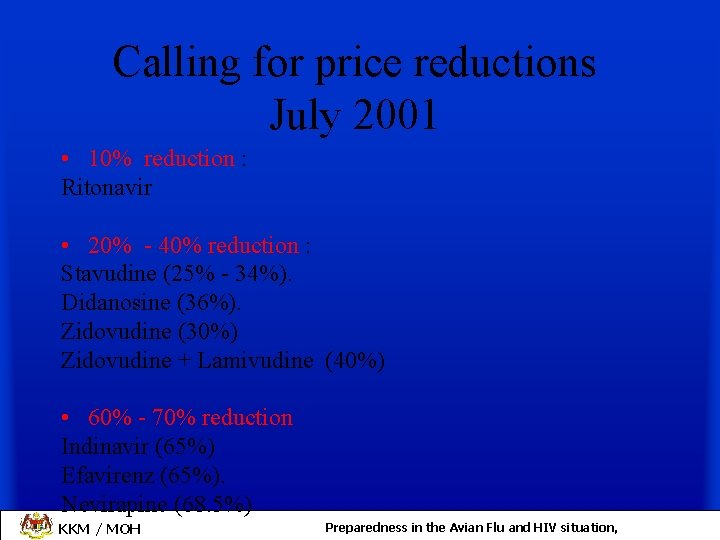 Calling for price reductions July 2001 • 10% reduction : Ritonavir • 20% -