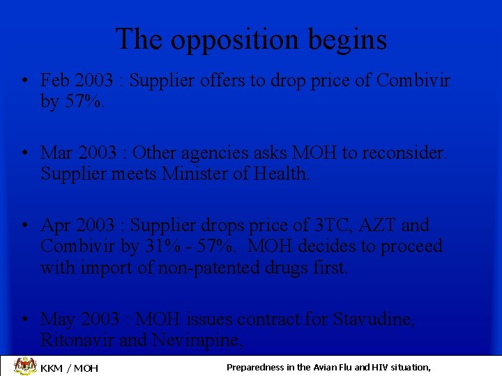 The opposition begins • Feb 2003 : Supplier offers to drop price of Combivir