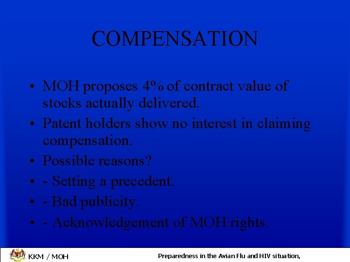 COMPENSATION • MOH proposes 4% of contract value of stocks actually delivered. • Patent