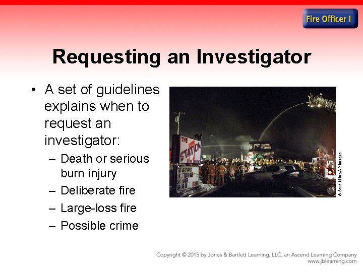 Requesting an Investigator – Death or serious burn injury – Deliberate fire – Large-loss