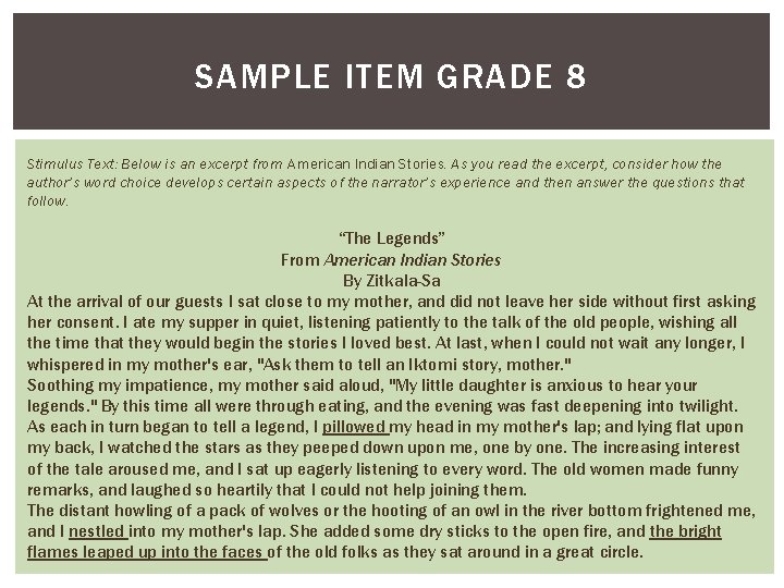 SAMPLE ITEM GRADE 8 Stimulus Text: Below is an excerpt from American Indian Stories.