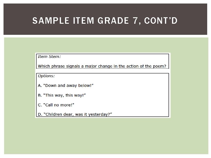 SAMPLE ITEM GRADE 7, CONT’D 