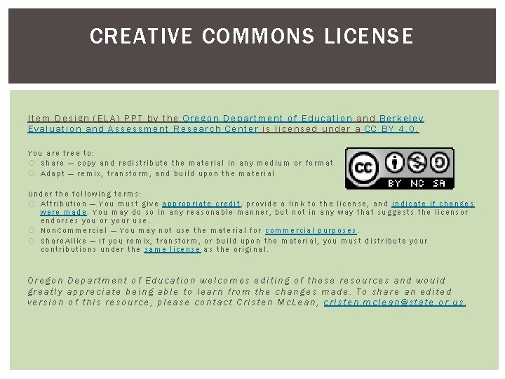 CREATIVE COMMONS LICENSE Item Design (ELA) PPT by the Oregon Department of Education and