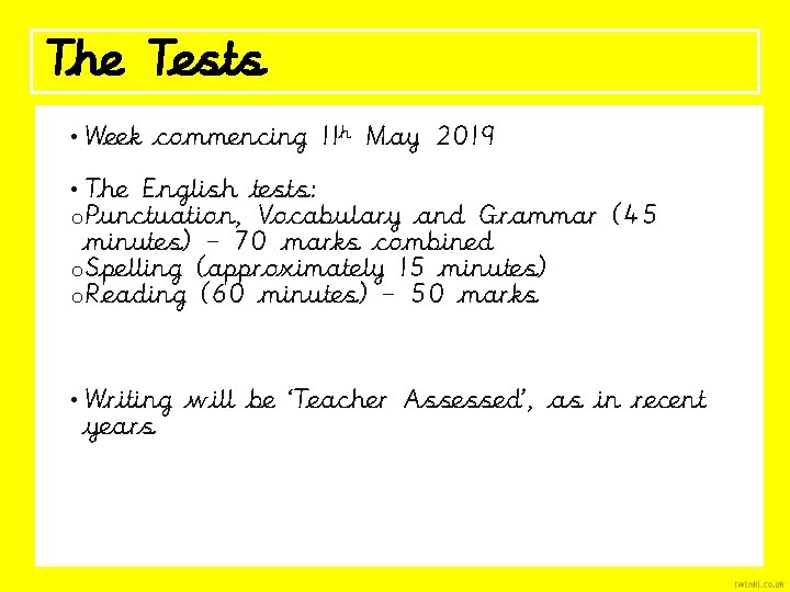 The Tests • Week commencing 11 h May 2019 • The English tests: o.