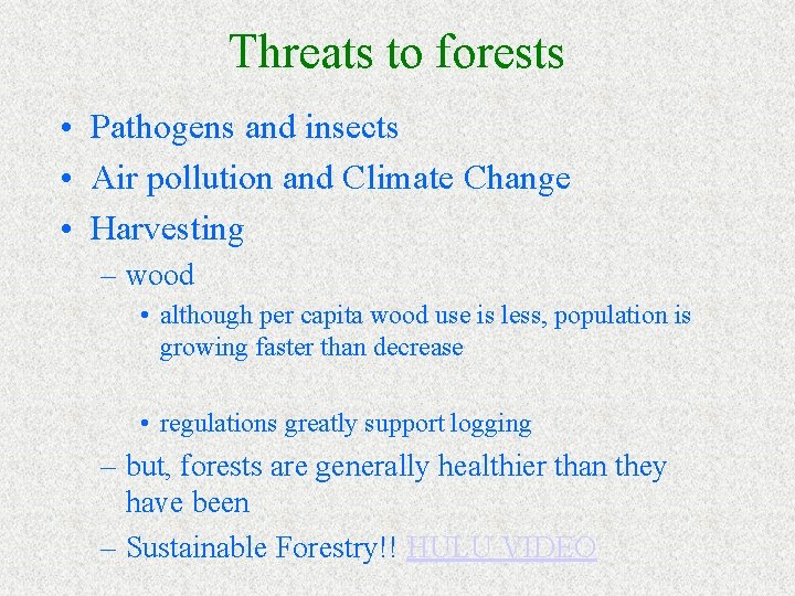 Threats to forests • Pathogens and insects • Air pollution and Climate Change •