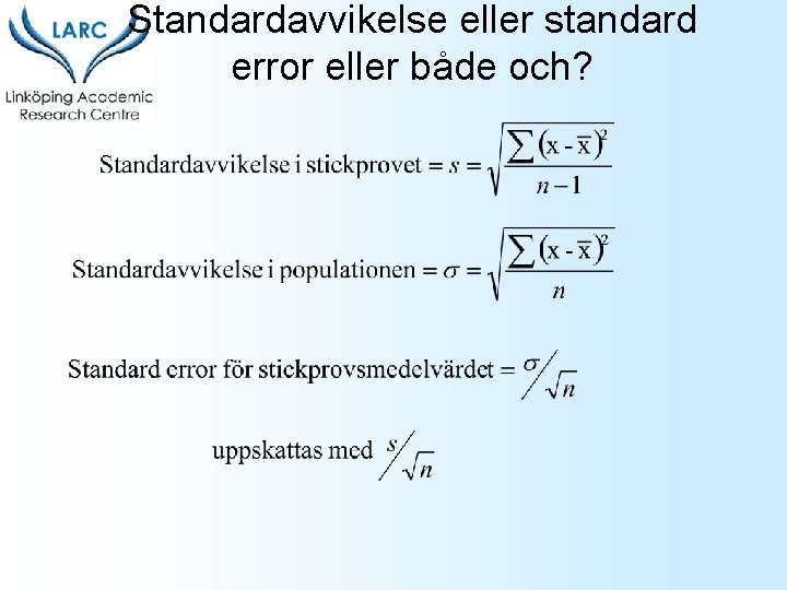 Standardavvikelse eller standard error eller både och? 