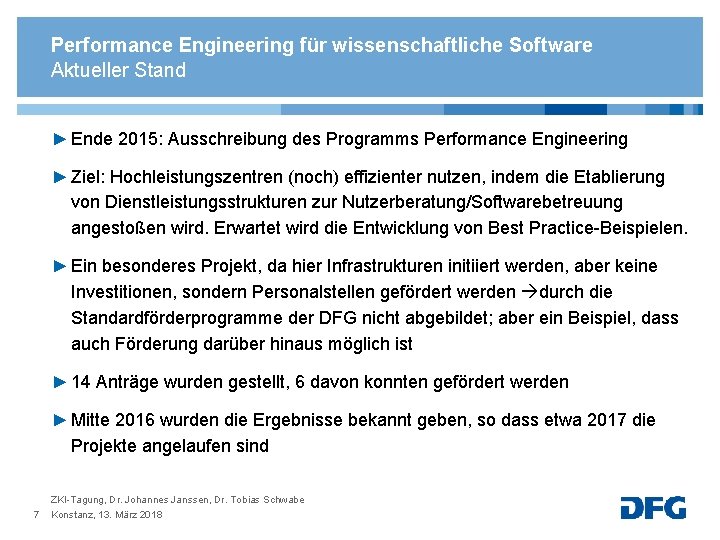 Performance Engineering für wissenschaftliche Software Aktueller Stand ► Ende 2015: Ausschreibung des Programms Performance