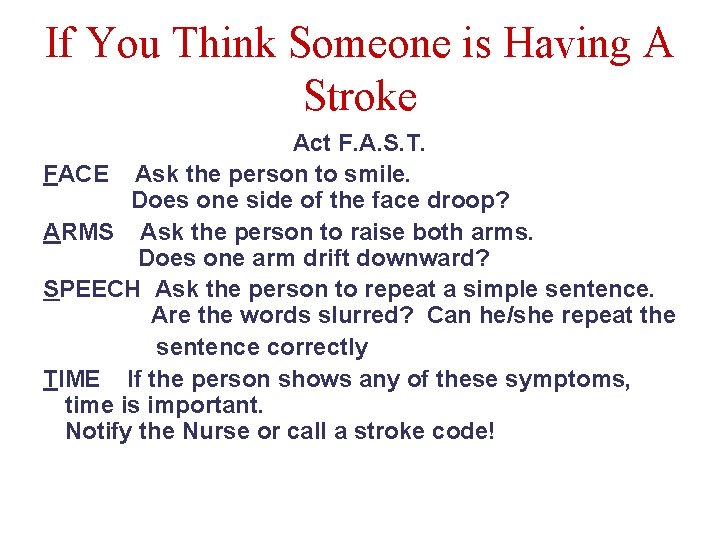 If You Think Someone is Having A Stroke Act F. A. S. T. FACE