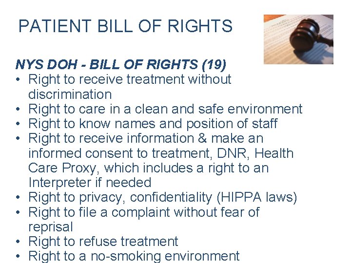 PATIENT BILL OF RIGHTS NYS DOH - BILL OF RIGHTS (19) • Right to
