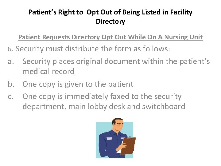 Patient’s Right to Opt Out of Being Listed in Facility Directory Patient Requests Directory