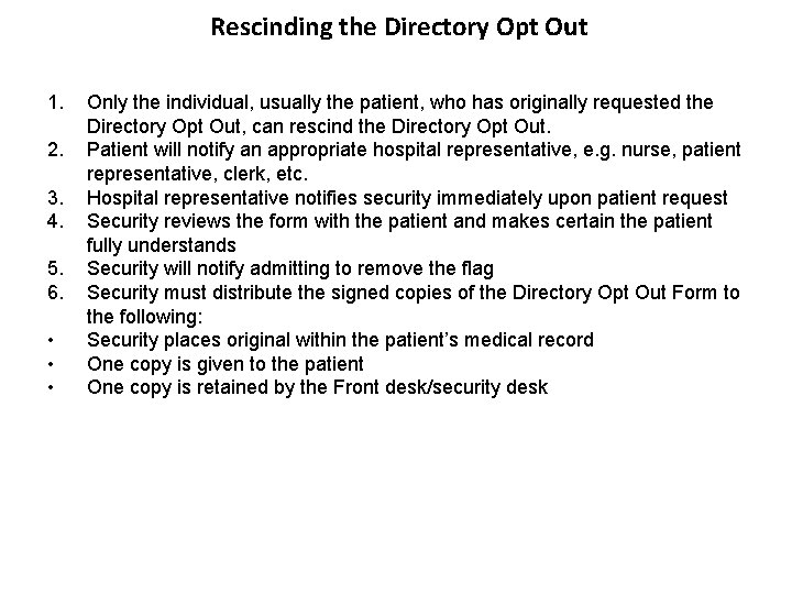 Rescinding the Directory Opt Out 1. 2. 3. 4. 5. 6. • • •
