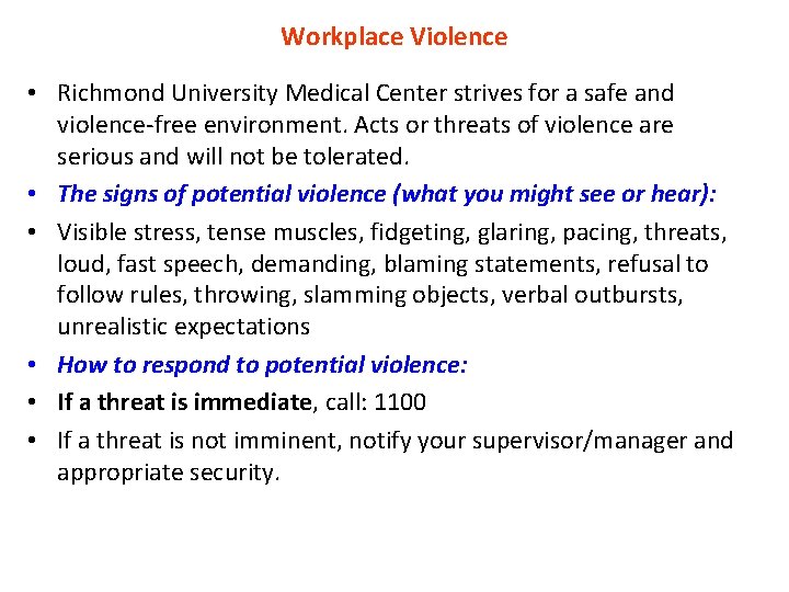 Workplace Violence • Richmond University Medical Center strives for a safe and violence-free environment.