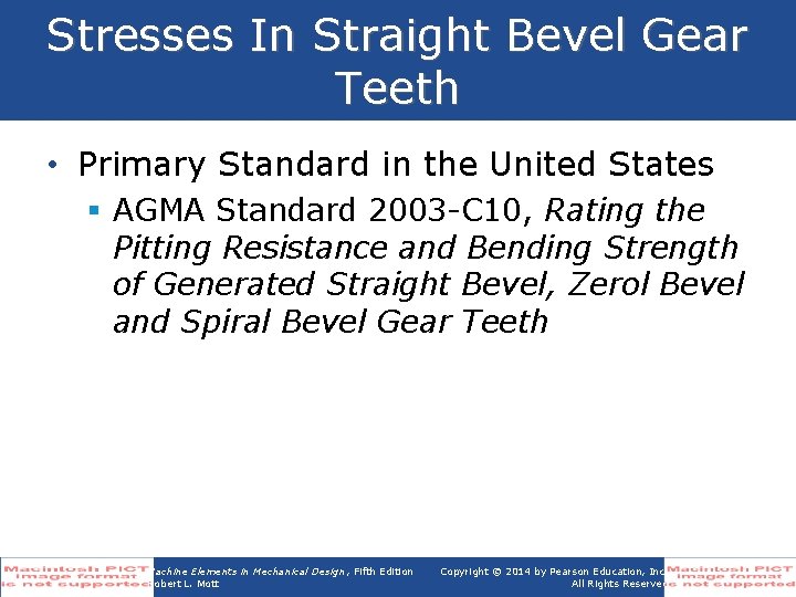 Stresses In Straight Bevel Gear Teeth • Primary Standard in the United States §