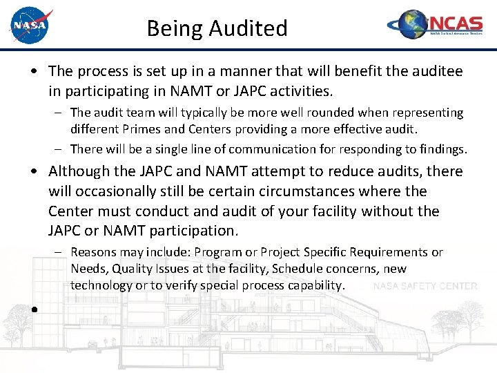 Being Audited • The process is set up in a manner that will benefit