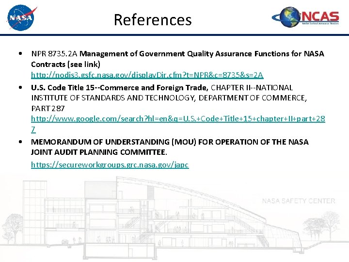 References • NPR 8735. 2 A Management of Government Quality Assurance Functions for NASA