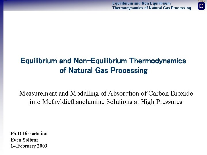 Equilibrium and Non-Equilibrium Thermodynamics of Natural Gas Processing Measurement and Modelling of Absorption of