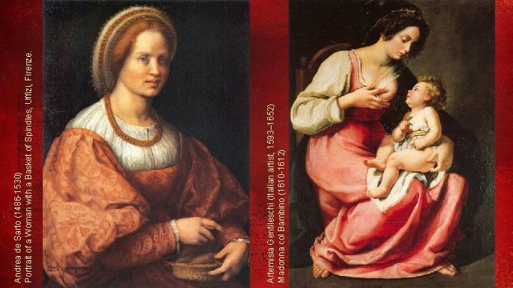 Artemisia Gentileschi (Italian artist, 1593– 1652) Madonna col Bambino (1610 -1612) Andrea de Sarto
