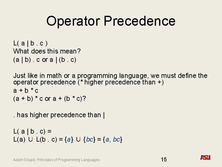 Operator Precedence L( a | b. c ) What does this mean? (a |