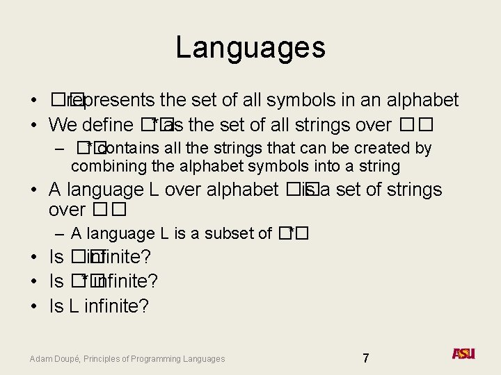 Languages • �� represents the set of all symbols in an alphabet • We