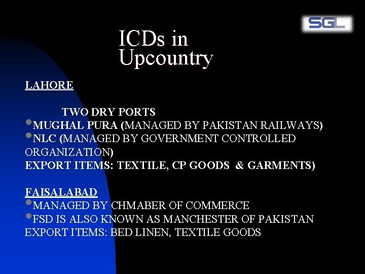 ICDs in Upcountry LAHORE TWO DRY PORTS MUGHAL PURA (MANAGED BY PAKISTAN RAILWAYS) NLC