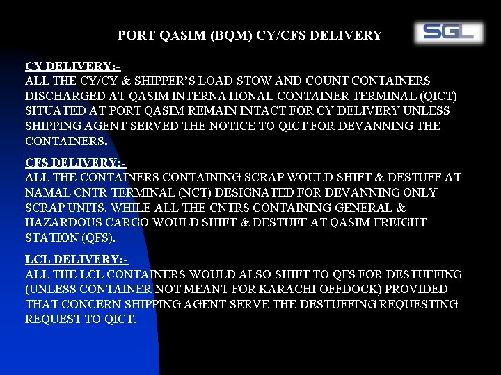 PORT QASIM (BQM) CY/CFS DELIVERY CY DELIVERY: ALL THE CY/CY & SHIPPER’S LOAD STOW