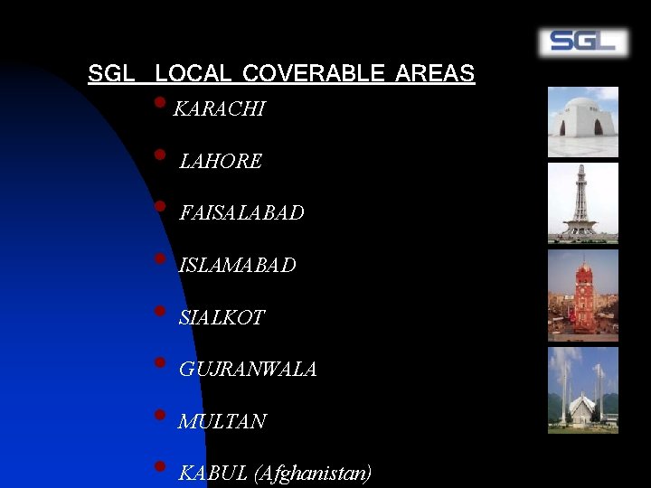 SGL LOCAL COVERABLE AREAS • KARACHI • LAHORE • FAISALABAD • ISLAMABAD • SIALKOT